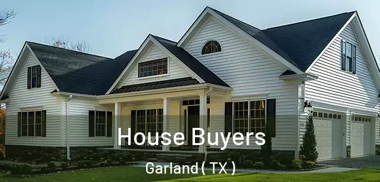  House Buyers Garland ( TX )