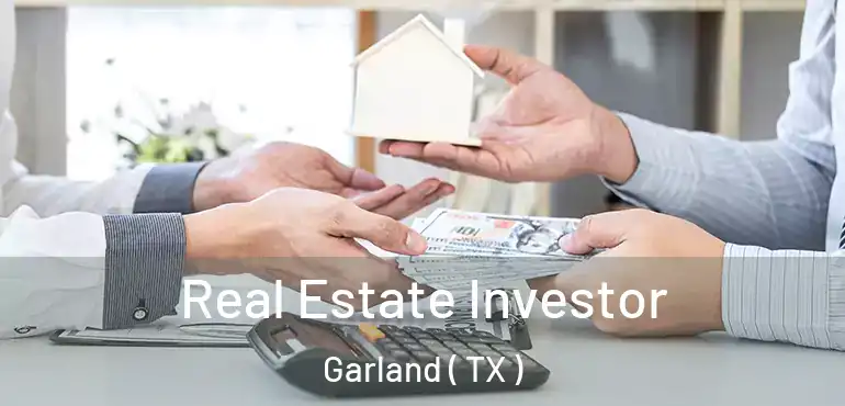  Real Estate Investor Garland ( TX )