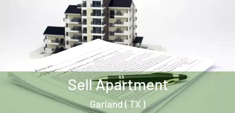  Sell Apartment Garland ( TX )