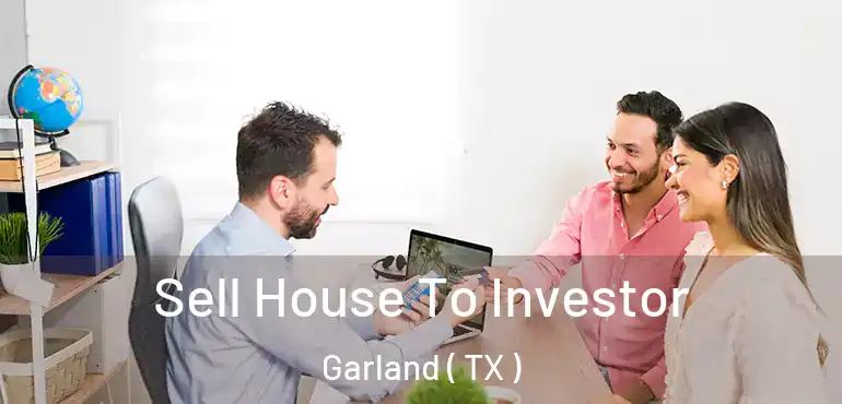  Sell House To Investor Garland ( TX )