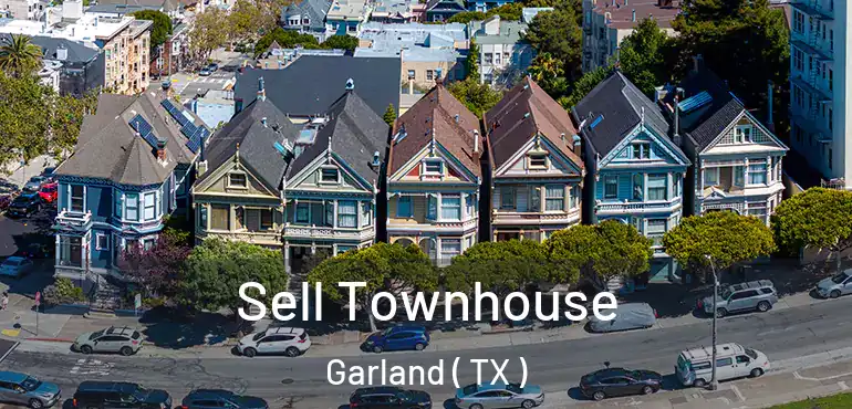  Sell Townhouse Garland ( TX )